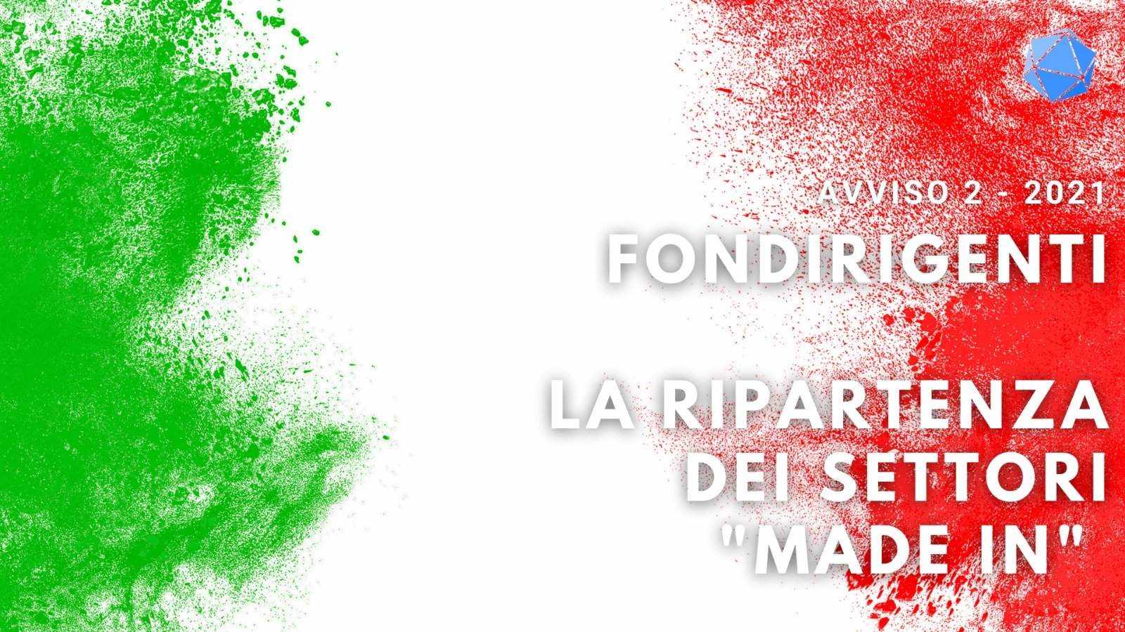 AVVISO 2/2021 FONDIRIGENTI, DEDICATO ALLA RIPARTENZA DEI SETTORI DEL MADE IN ITALY